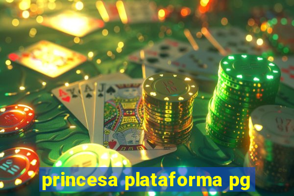 princesa plataforma pg